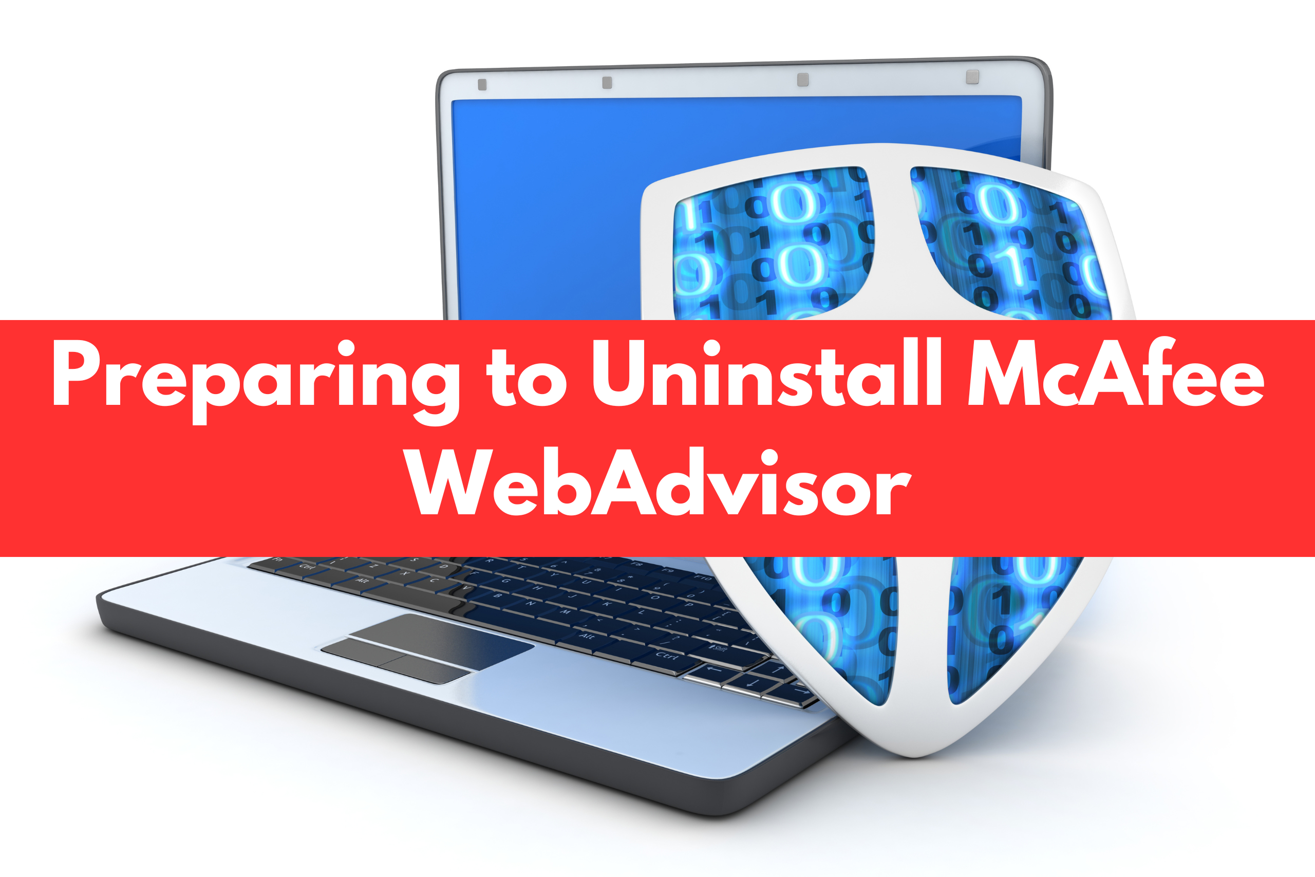 Preparing to Uninstall McAfee WebAdvisor