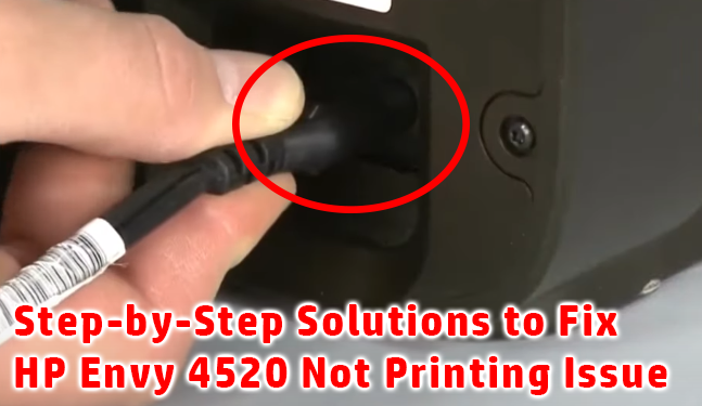 Step-by-Step Solutions to Fix HP Envy 4520 Not Printing Issue